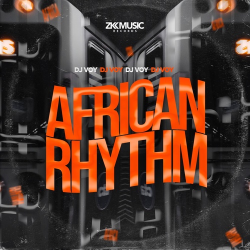 Dj Voy - African Rhythm [ZKM025]